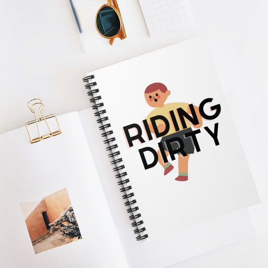 Riding Dirty Spiral Notebook - Ruled Line