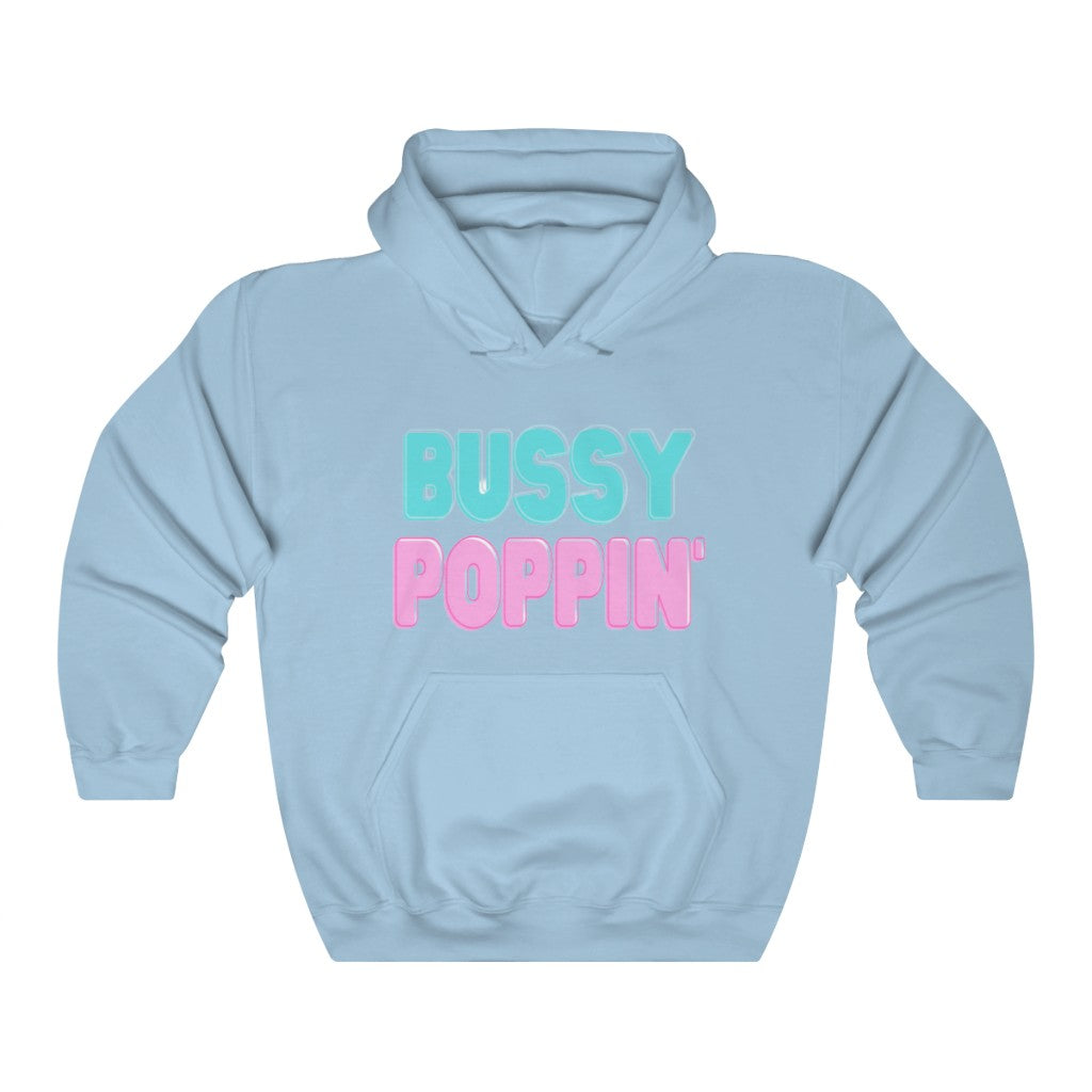 Bussy Poppin Hoodie