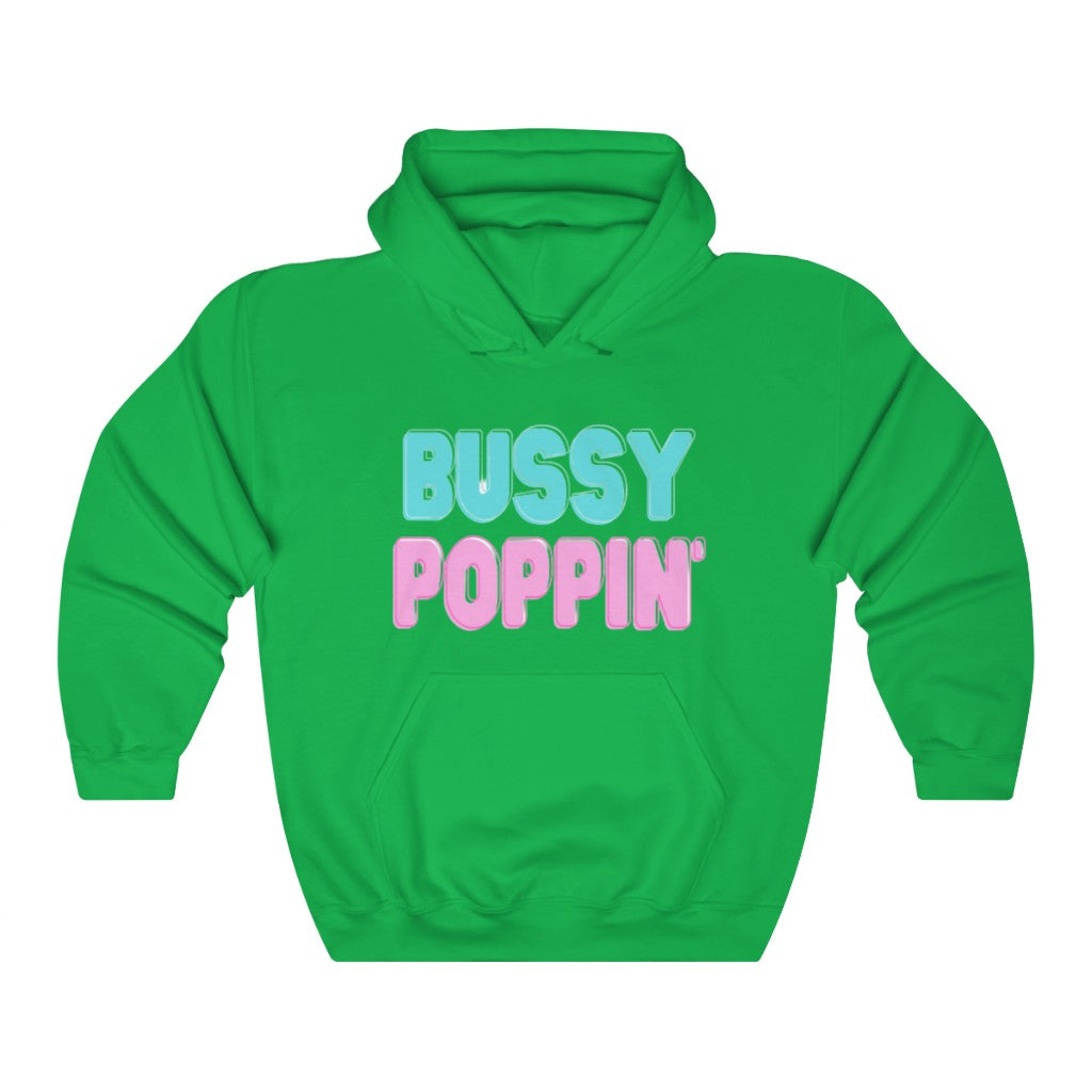 Bussy Poppin Hoodie