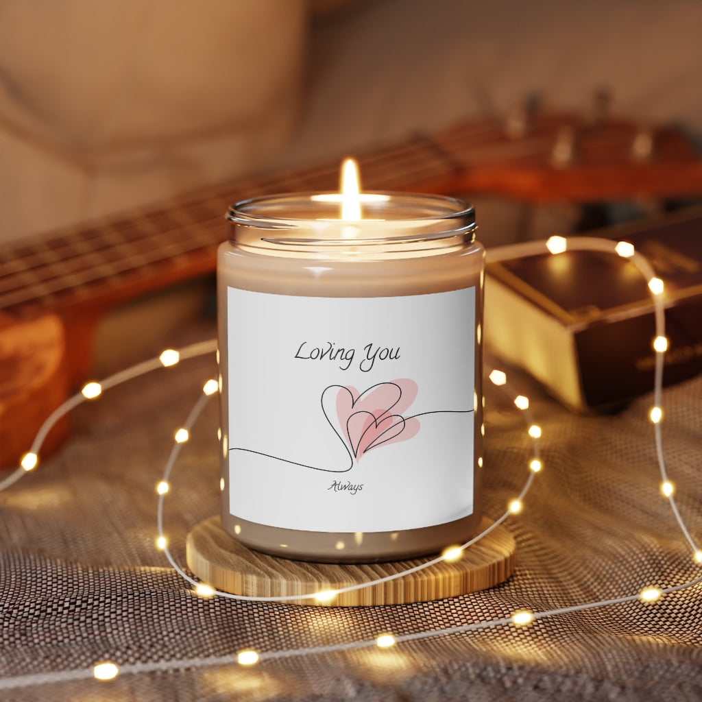 Loving You... Always. Scented Candle, 9oz