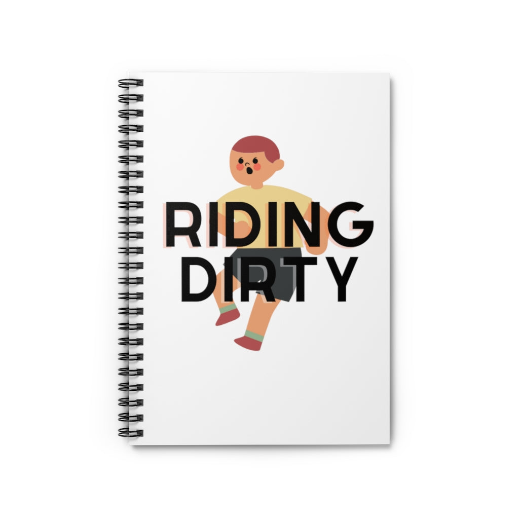 Riding Dirty Spiral Notebook - Ruled Line