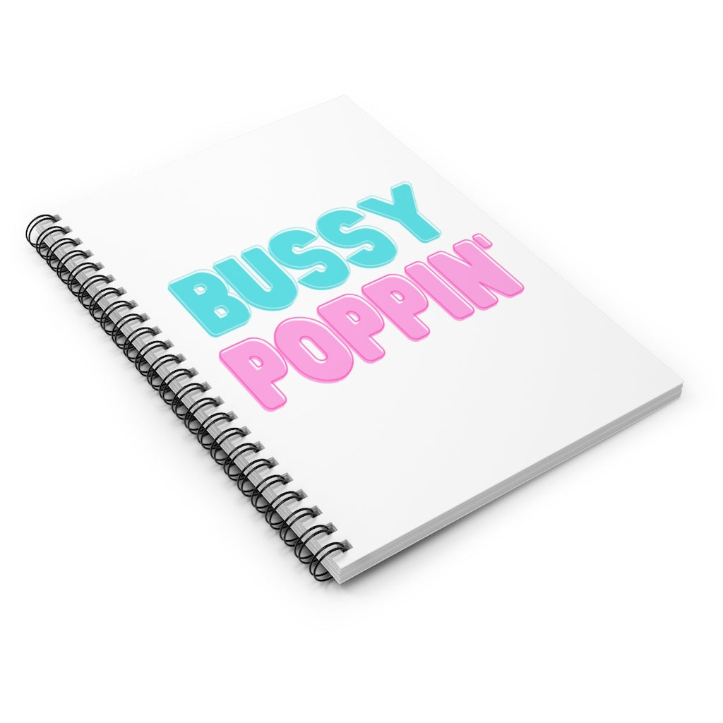 Bussy Poppin Spiral Notebook - Ruled Line